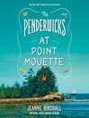 Cover image for The Penderwicks at Point Mouette